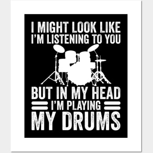 In My Head I'm Playing My Drums Funny Drummer Posters and Art